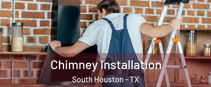  Chimney Installation South Houston - TX